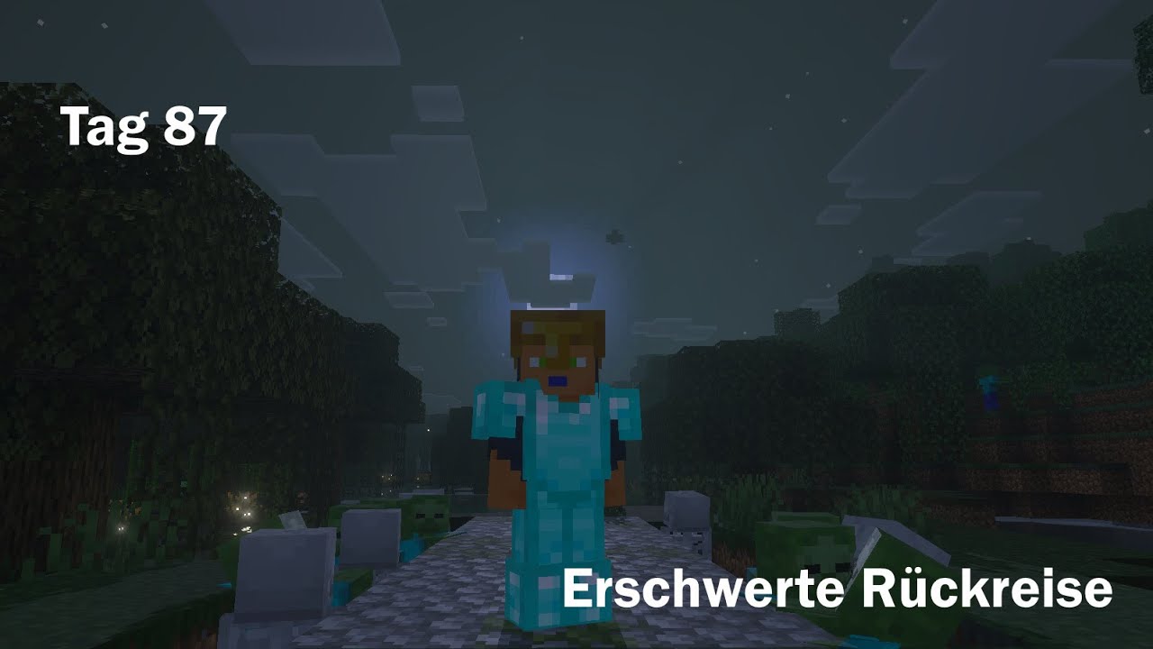 100 Tage Minecraft spielen   Tag 87 Erschwerte Rückreise
