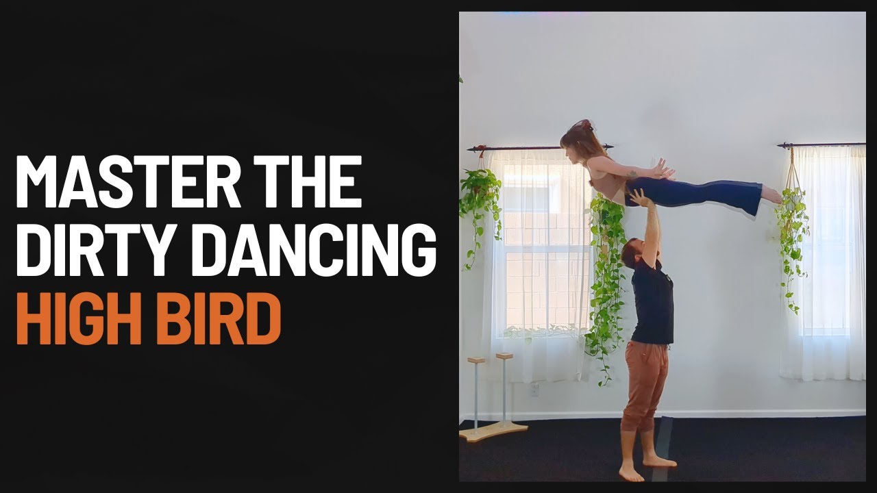 How to Do the Famous Dirty Dancing Lift (Standing Bird)