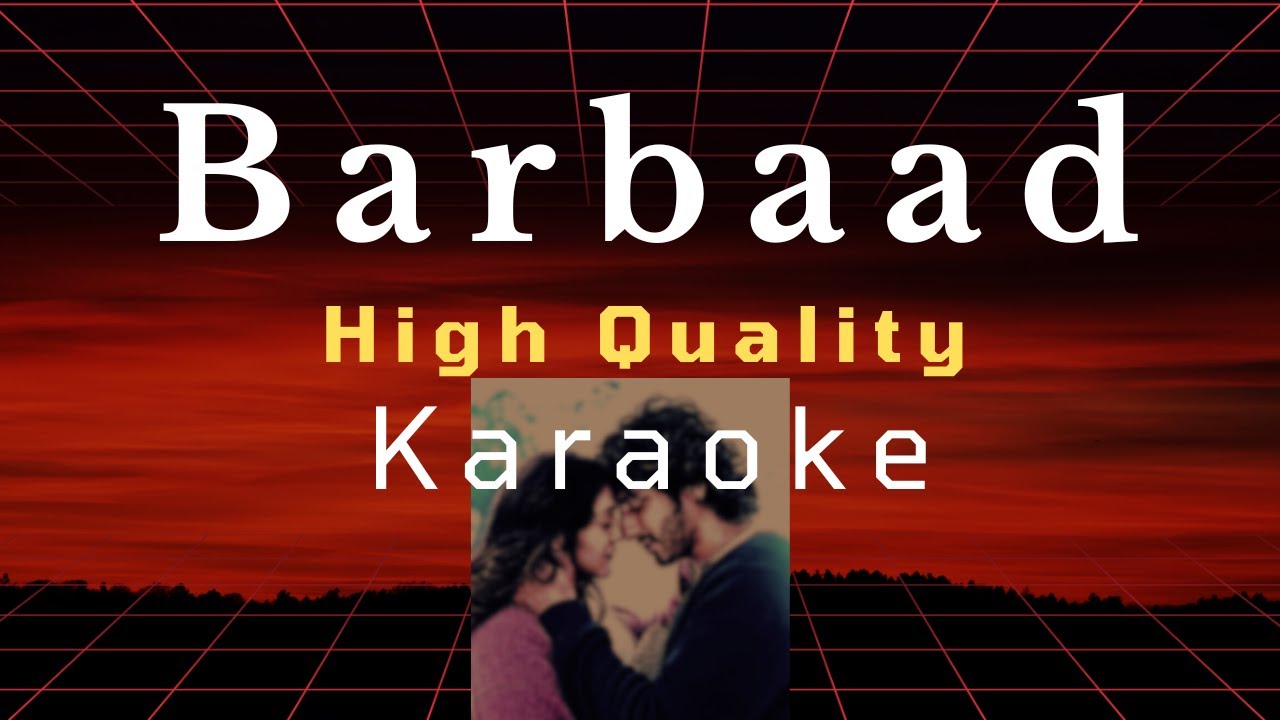 Barbaad High Quality Karaoke With Lyrics | Barbaad Karaoke | Barbaad Song Karaoke  #saiyaara