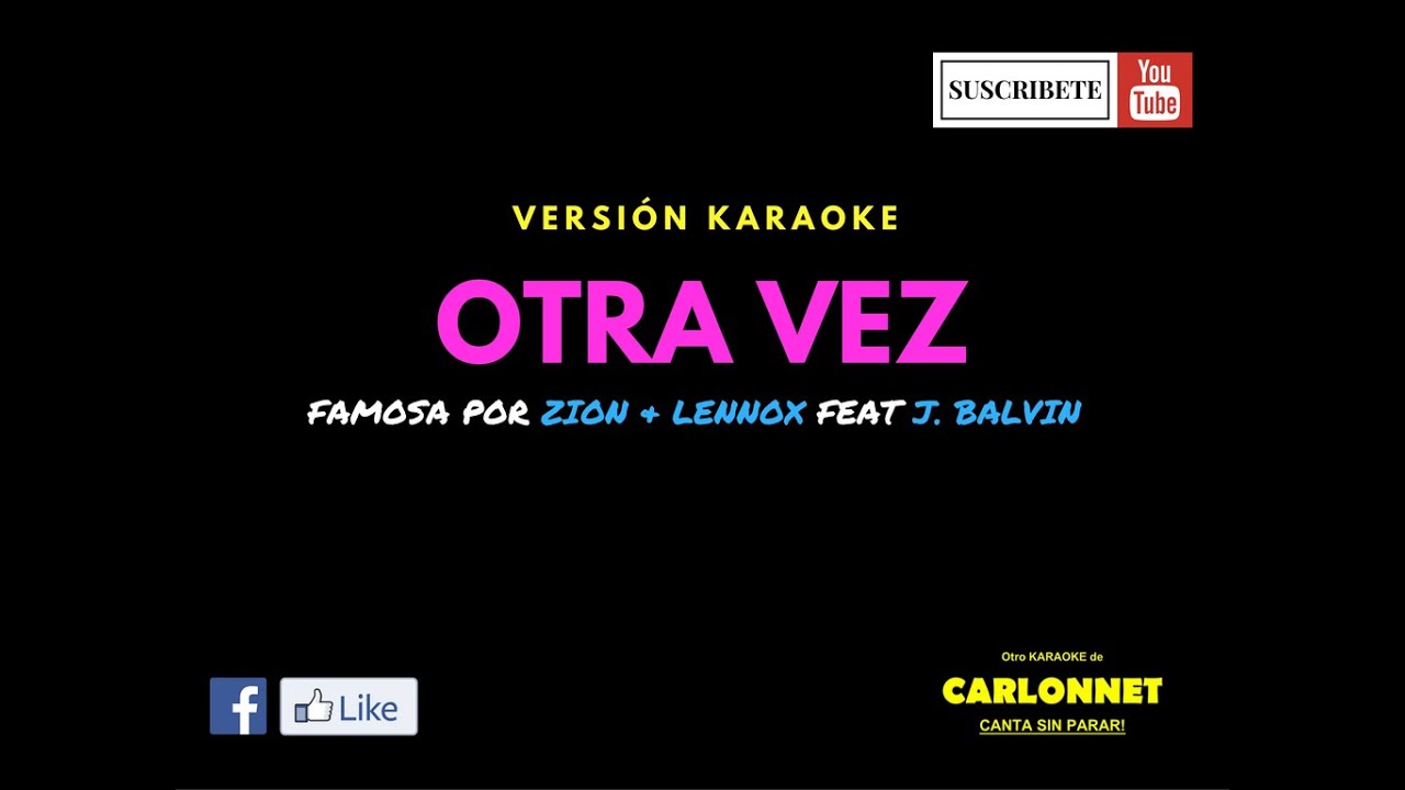 Otra Vez - Zion & Lennox Ft. J Balvin (Karaoke)