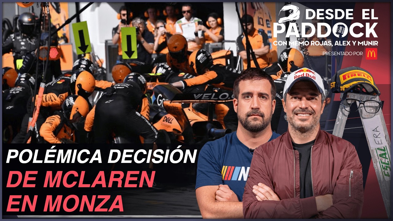 Polémica decisión de McLaren en Monza - Desde el Paddock T2 - Capítulo 30