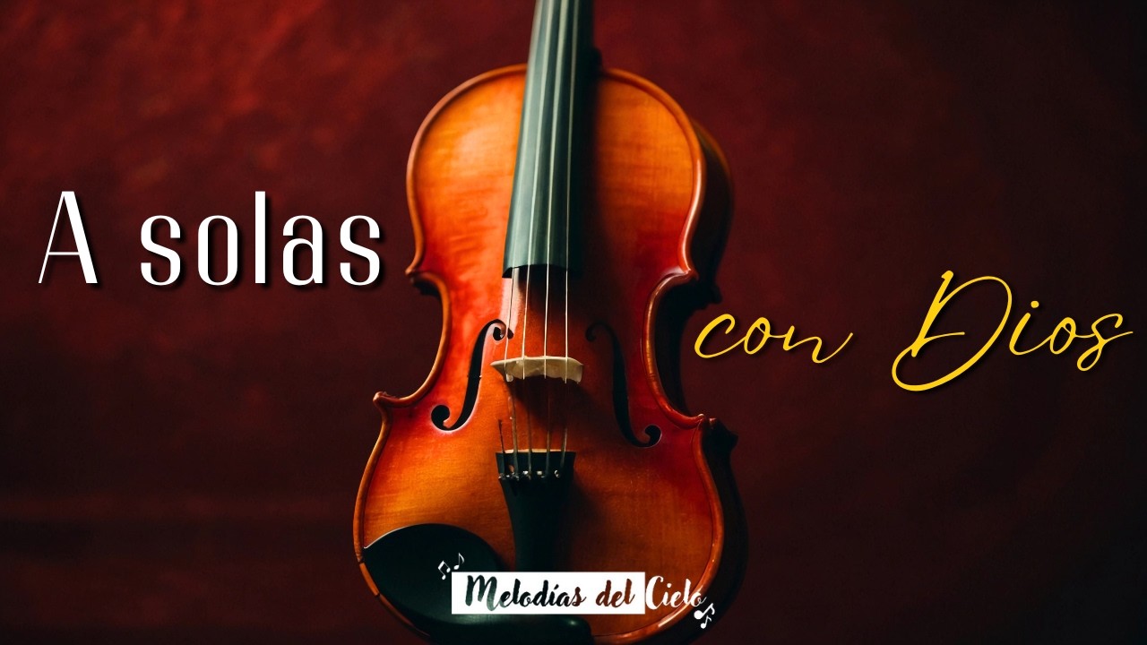🎻🙏🏻 Violín Instrumental | TOP de las MEJORES ALABANZAS - MIX ADORACIÓN para ORAR y MEDITAR #violin