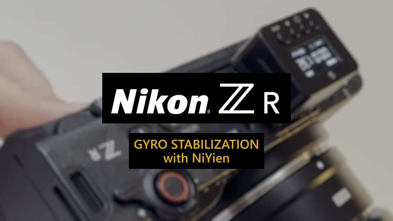 Nikon ZR Gyro Stabilization with NiYien Gyro Logger