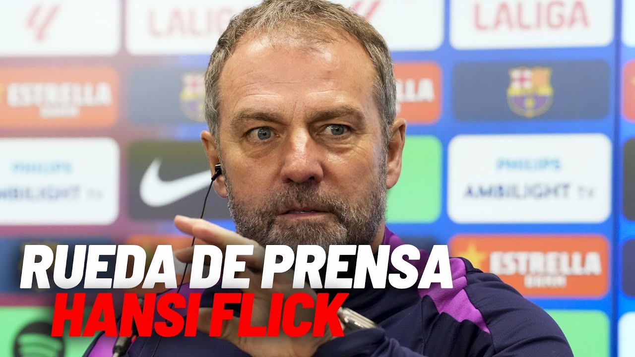 EN DIRECTO | Rueda de prensa de Hansi Flick previa al partido de Liga.