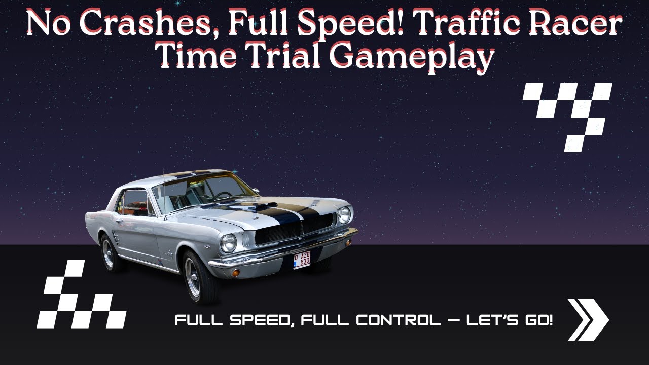 No Crashes, Full Speed! Traffic Racer Time Trial Gameplay | INSANE Speed in Traffic Racer 🚗💨