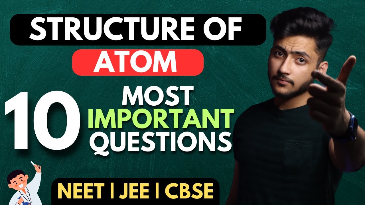Structure Of Atom Class 11 Important Questions | Chemistry | For NEET / JEE / CBSE |