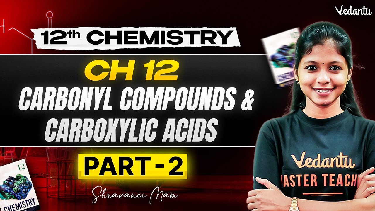 12th Chemistry | CH 12 Carbonyl Compounds and Carboxylic Acids - Part 2 | State Board