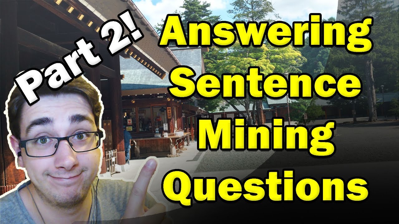 Answering More Questions on Sentence Mining (Part 2)