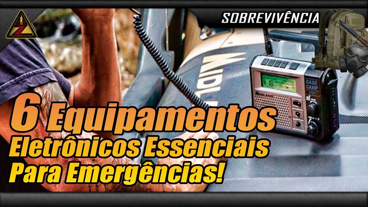 6 EQUIPAMENTOS ELETR&Ocirc;NICOS ESSENCIAIS PARA EMERG&Ecirc;NCIAS - #AREAZ #SOBREVIVENCIALISMO #PREPPER