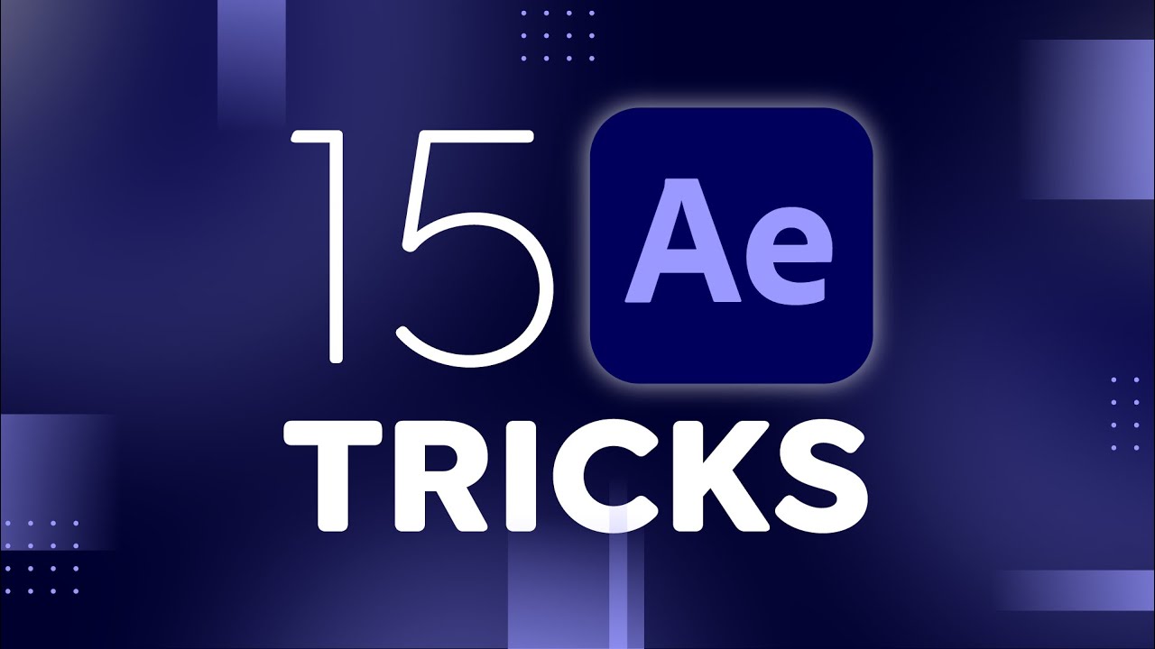 15 Must-Know After Effects Tips