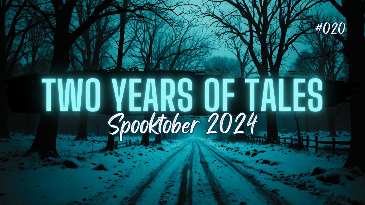 Spooktober 020 | Two Years of Tales | COMP | #scarystories #scary #scared #horrorstories