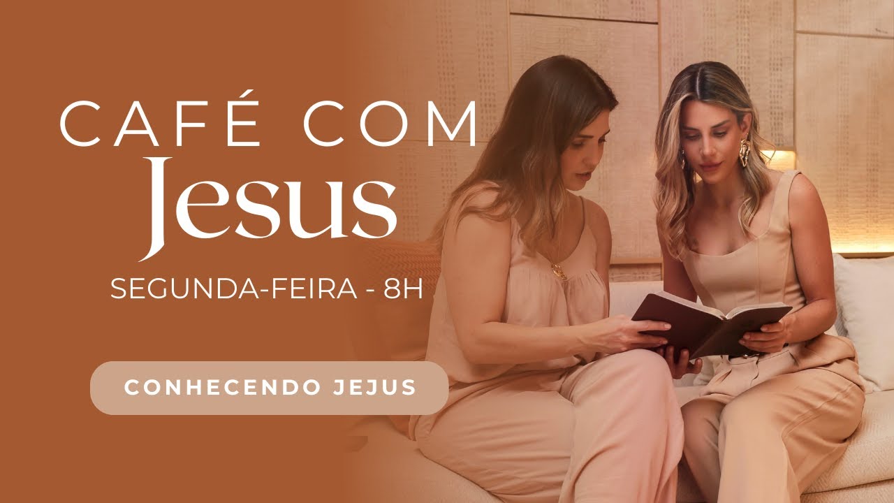 Café com Jesus - Conhecendo Jesus - Bettina Rudolph