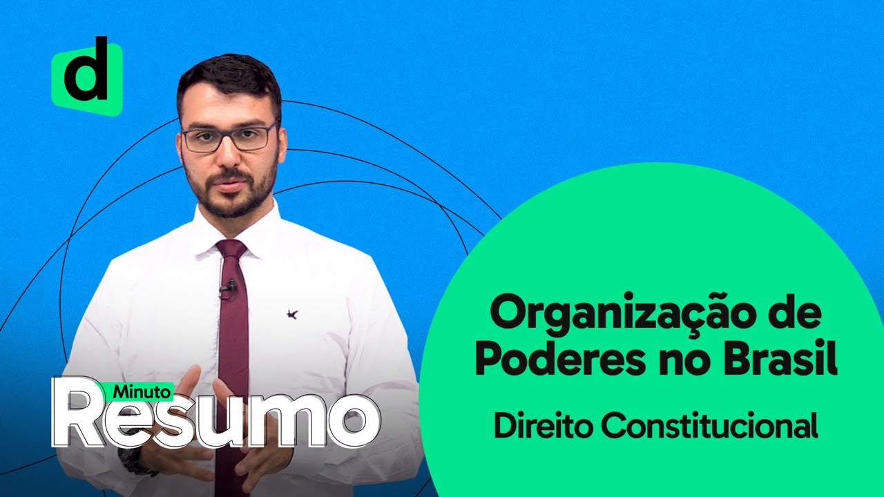 ORGANIZAÇÃO DE PODERES NO BRASIL | MINUTO RESUMO | DESCOMPLICA CONCURSOS