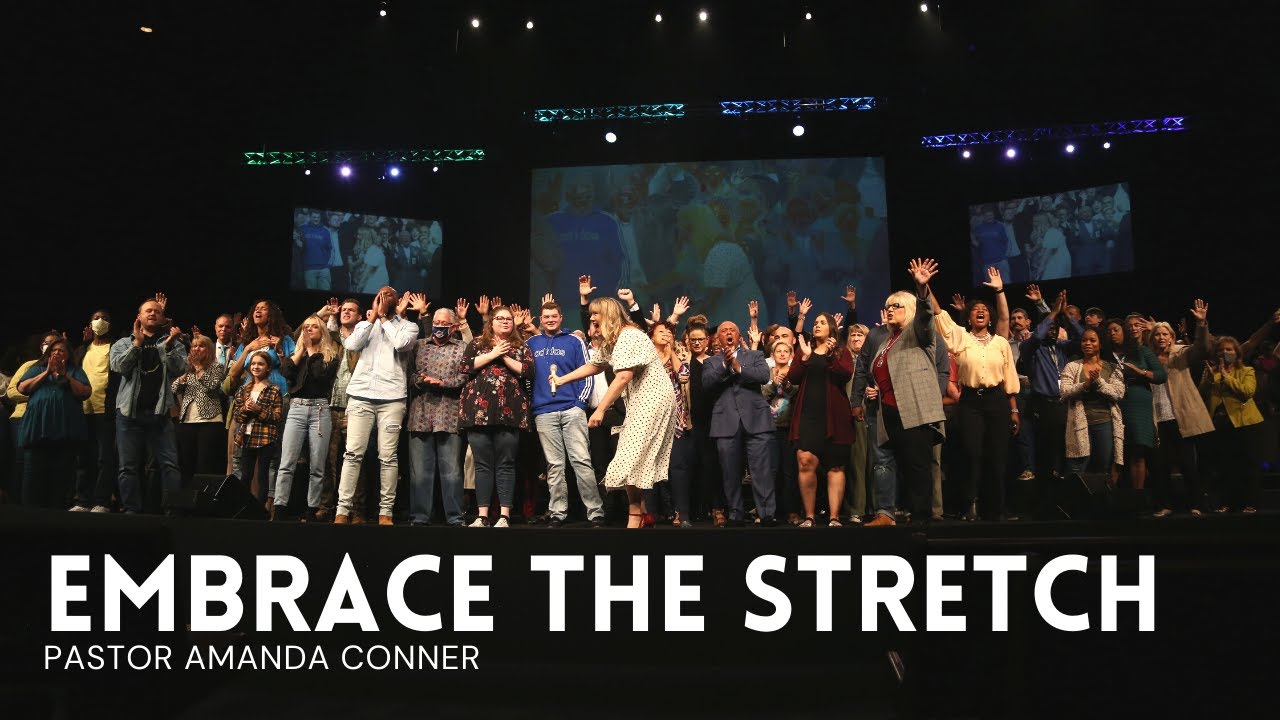 Embrace The Stretch | Pastor Amanda Conner