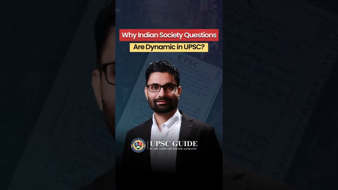 Why Indian Society Questions Are Dynamic in UPSC Mains | GS1 Strategy | UPSC Guide