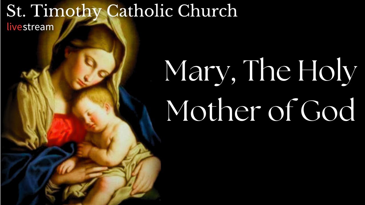 St.Timothy Catholic Church - Thursday January 1st, 2026 - Solemnity of Mary, the Holy Mother of God