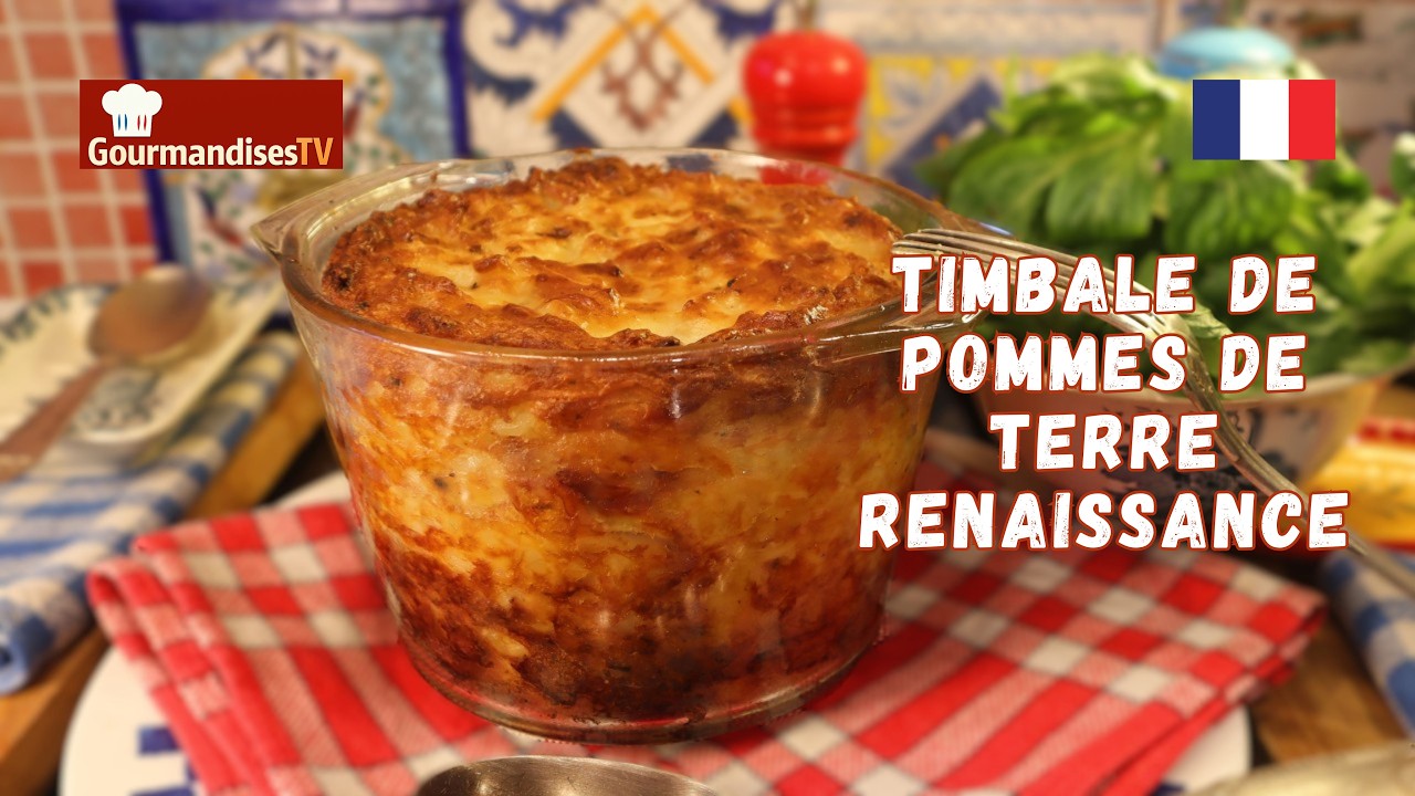 TIMBALE DE POMMES DE TERRE RENAISSANCE extra, avec une salade ! sur Gourmandises TV