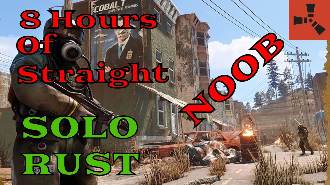 8Hours Of RUST NOOB