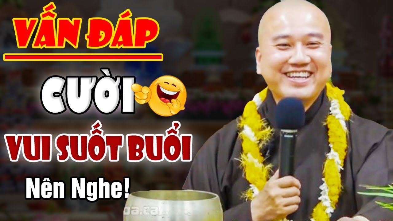 Vấn Đáp ''CƯỜI VUI CUỐI NGÀY'' Câu Hỏi Hay Của Phật Tử _ Thầy Giảng Rất Ý Nghĩa |Thầy Thích Pháp Hòa