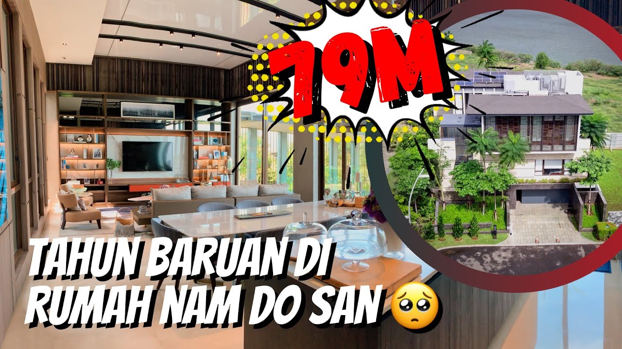 TAHUN BARUAN DI RUMAH NAM DO SAN!!! Rumah Mewah TOBA LAKE VILLAS 79 MILYAR @ ASYA JGC
