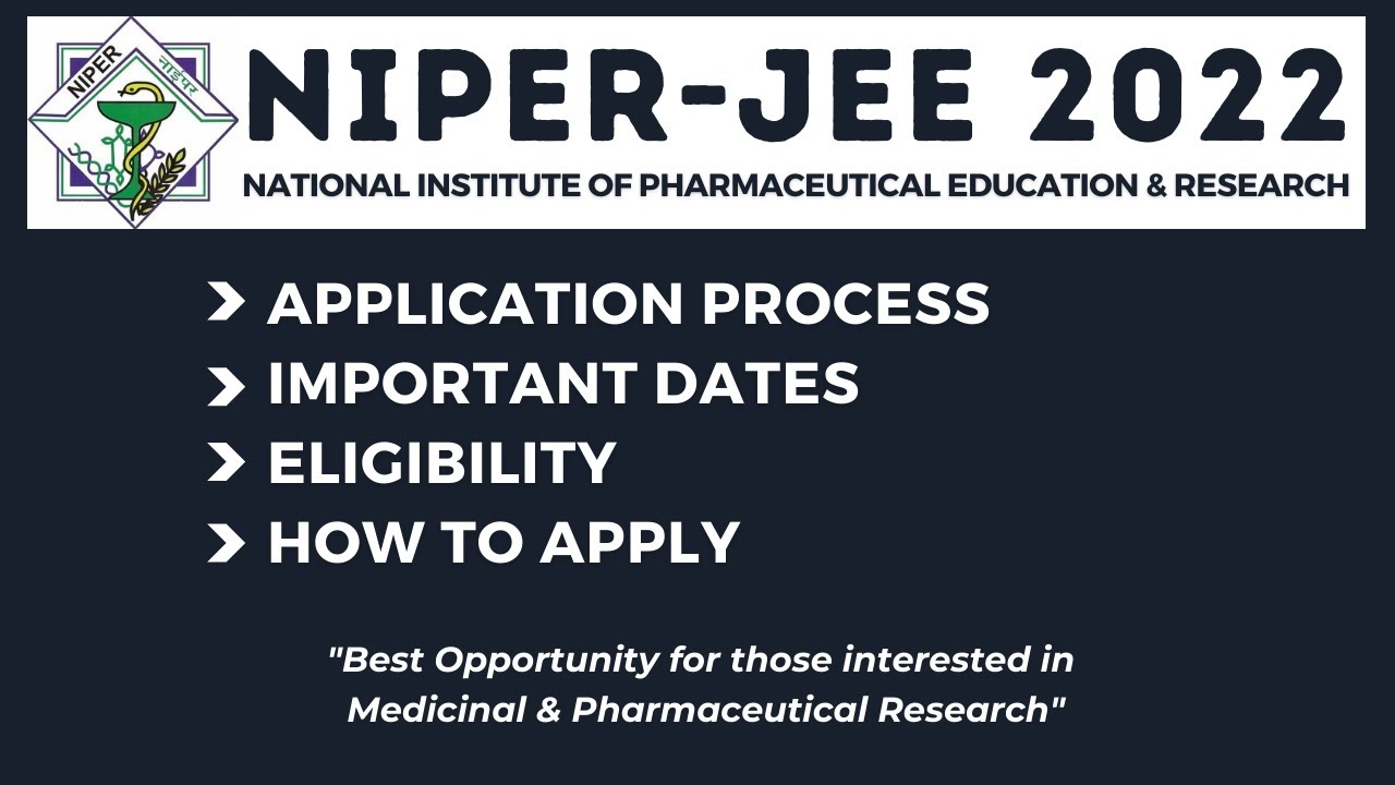 NIPER JEE 2022: Application Process Started | Eligibility | Important Dates | How to Apply