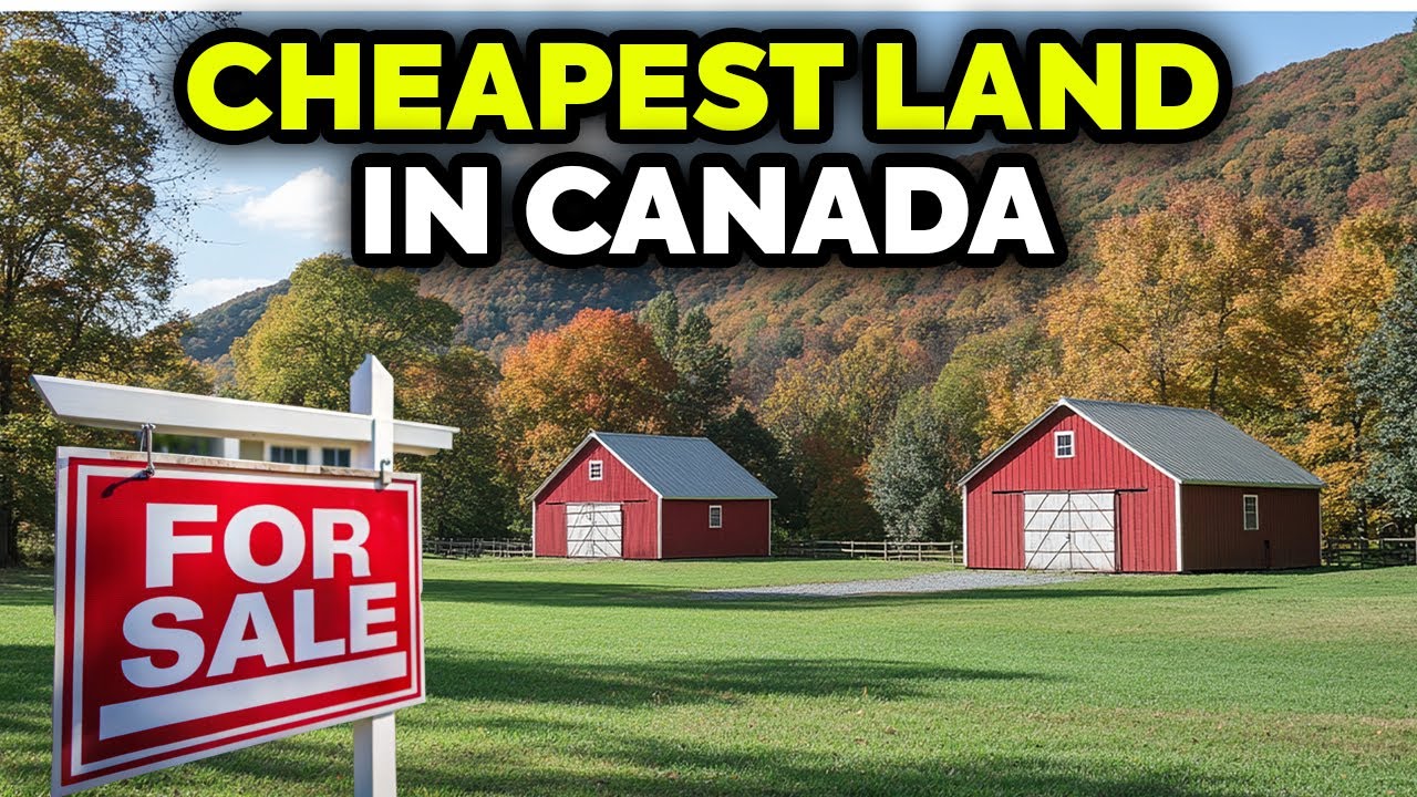 10 Most Affordable Places to Buy Land in Canada in 2025