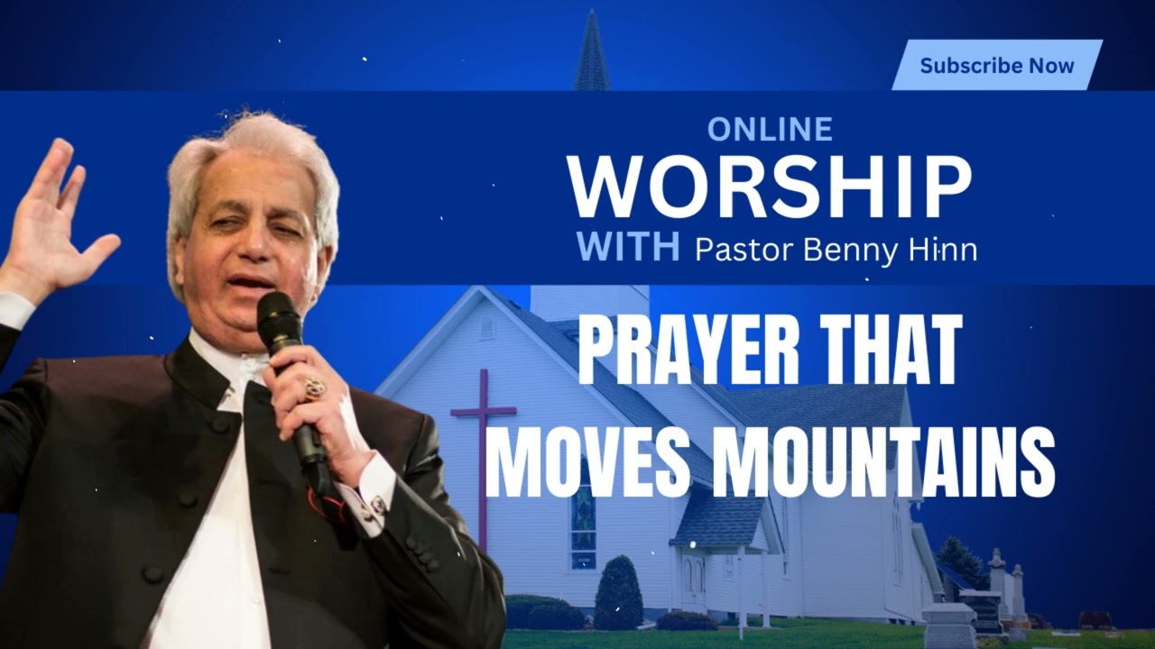 Prayer that moves mountains | Benny Hinn Teaching