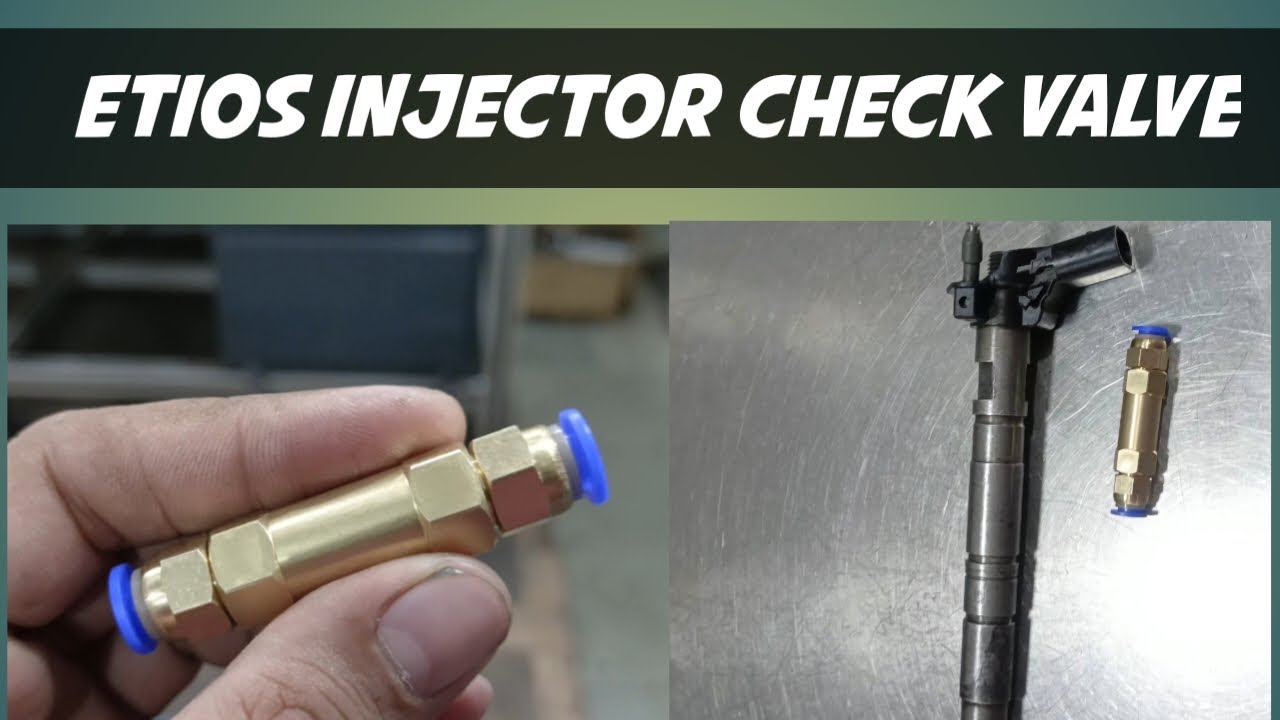 HOW TO USE ETIOS BOSCH PIEZO CHECK VALVE ?
