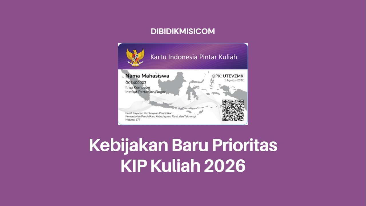 Kebijakan Baru Prioritas KIP Kuliah 2026
