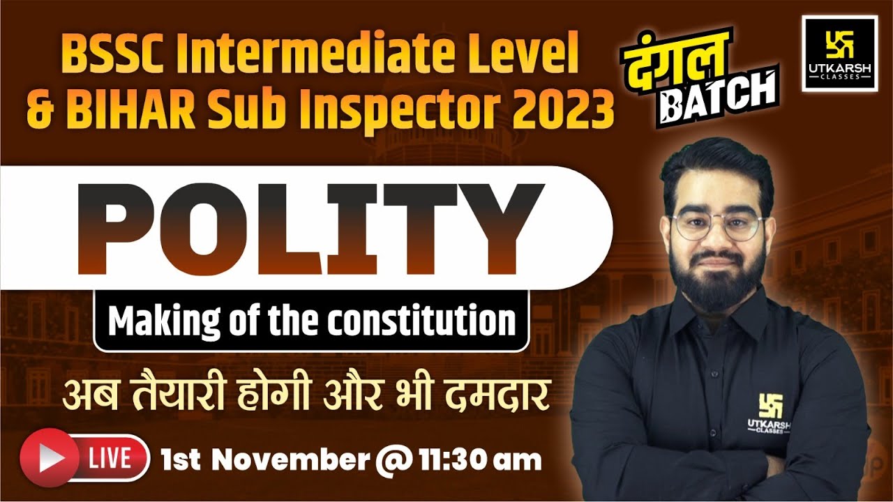 Making of the constitution - Polity | BIhar SI & BSSC Exams | Chetan meena sir | Bihar Utkarsh
