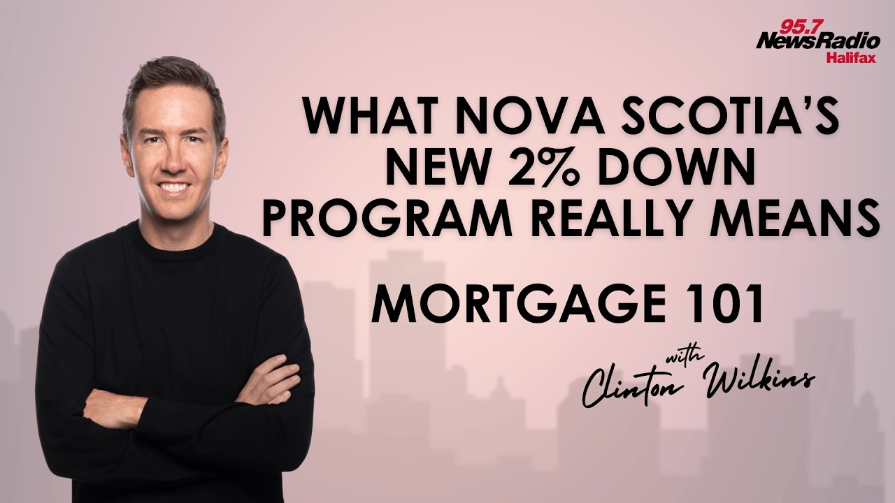 Mortgage 101 - What Nova Scotia’s New 2% Down Program Really Means