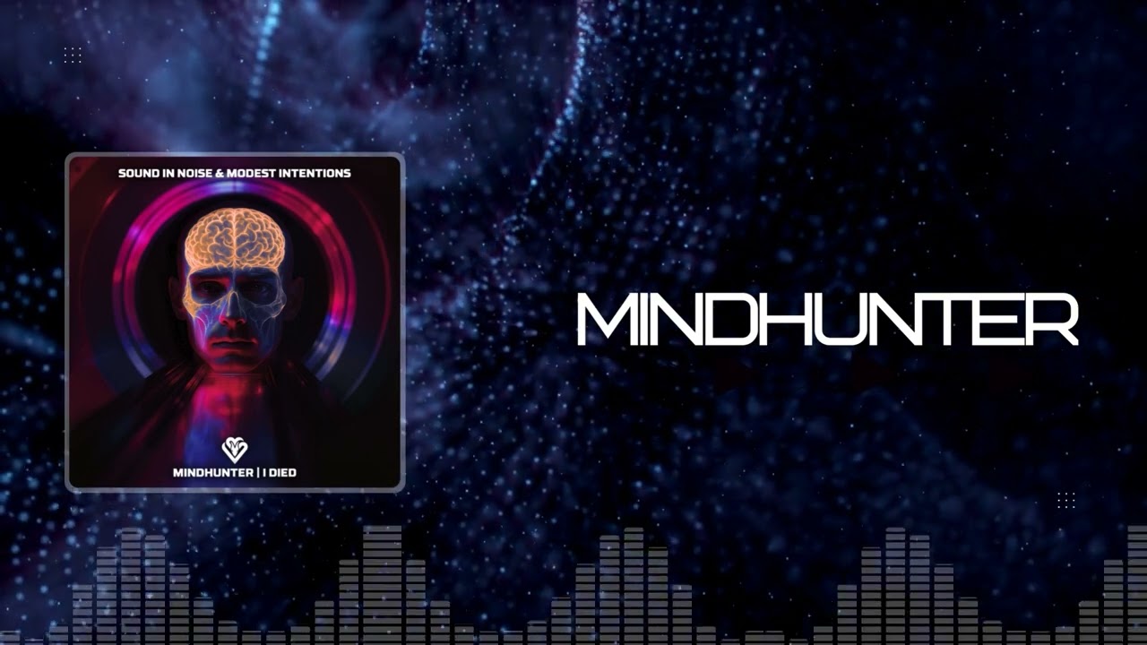 Sound In Noise X Modest Intentions - Mindhunter [VIPER RECORDINGS]