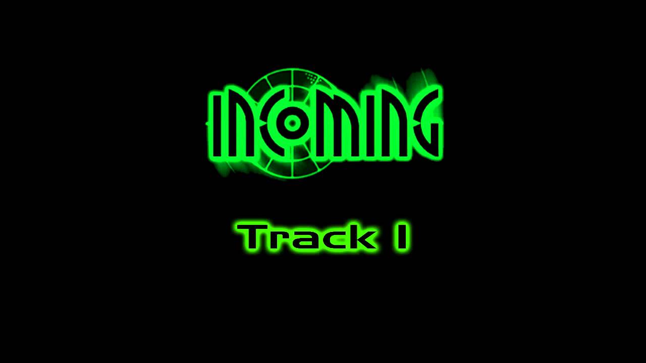 Incoming - Track 1