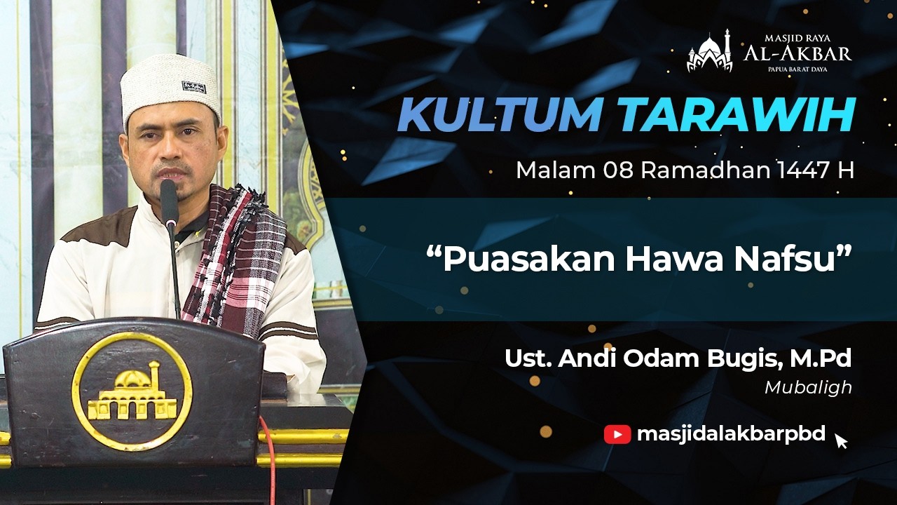 Puasakan hawa nafsu  - Ust. Andi Odam Bugis, M.Pd