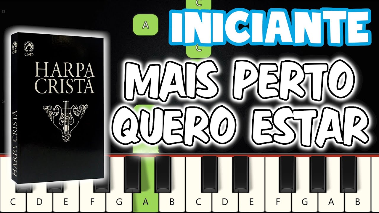 Mais Perto Quero Estar - Harpa Crist&atilde; 187 | Piano e Teclado Iniciante | N&iacute;vel F&aacute;cil