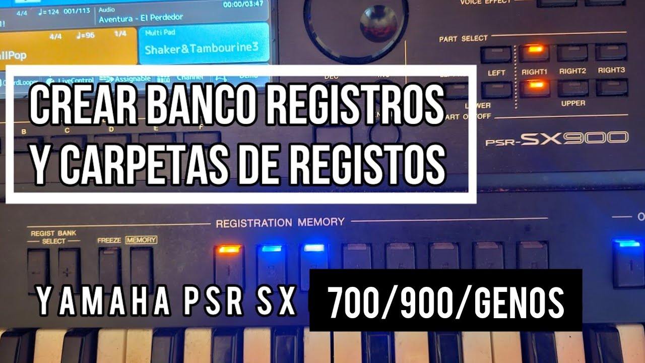 👉CREAR MULTIPLES BANCOS DE REGISTROS Y CARPETAS EN YAMAHA PSR SX900/700/GENOS - EN ESPAÑOL