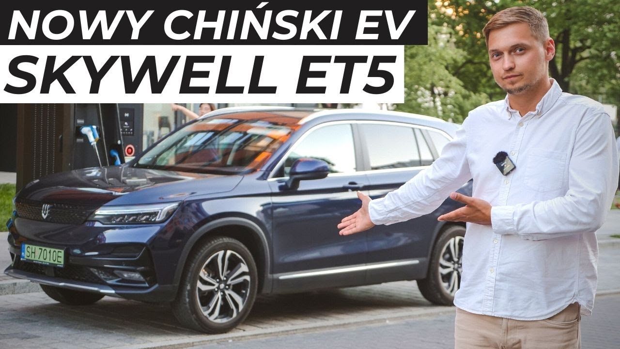 Skywell ET5 - Kolejny Chiński ELEKTRYK, ale nie dla mnie 😞