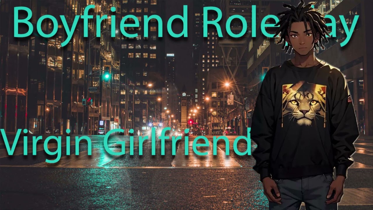 Boyfriend Roleplay ASMR | Virgin Girlfriend Deep Voice | Khleo Bella [M4F]