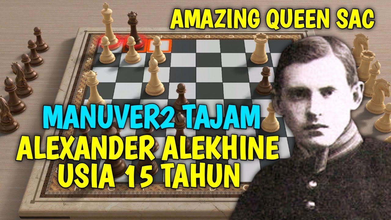 Trik Catur Korban Mentri Fantastis Alexander Alekhine Usia 15 Tahun