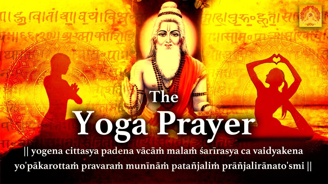 Yogen Chittasya Paden Vacha | The Yoga Prayer | Patanjali Mantra Chanting | Opening Yoga Prayer