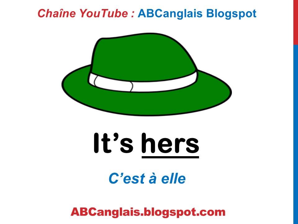 Cours d'anglais 17 - Les pronoms possessifs en anglais Mine Yours His Hers Ours Theirs Débutants
