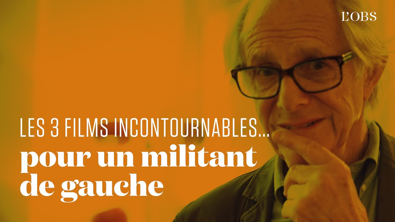 Ken Loach dresse la liste des trois films incontournables pour un militant de gauche