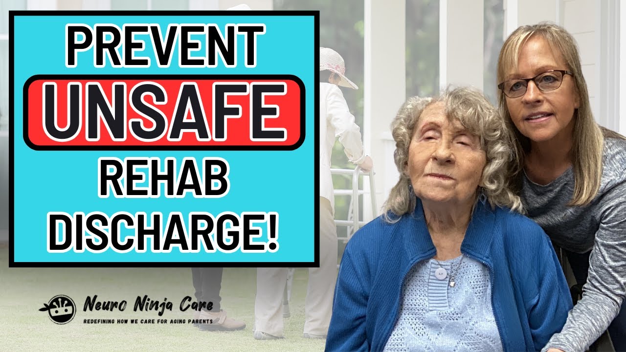 Unsafe Discharge: Keeping Your Elderly Parent Safe After Rehab