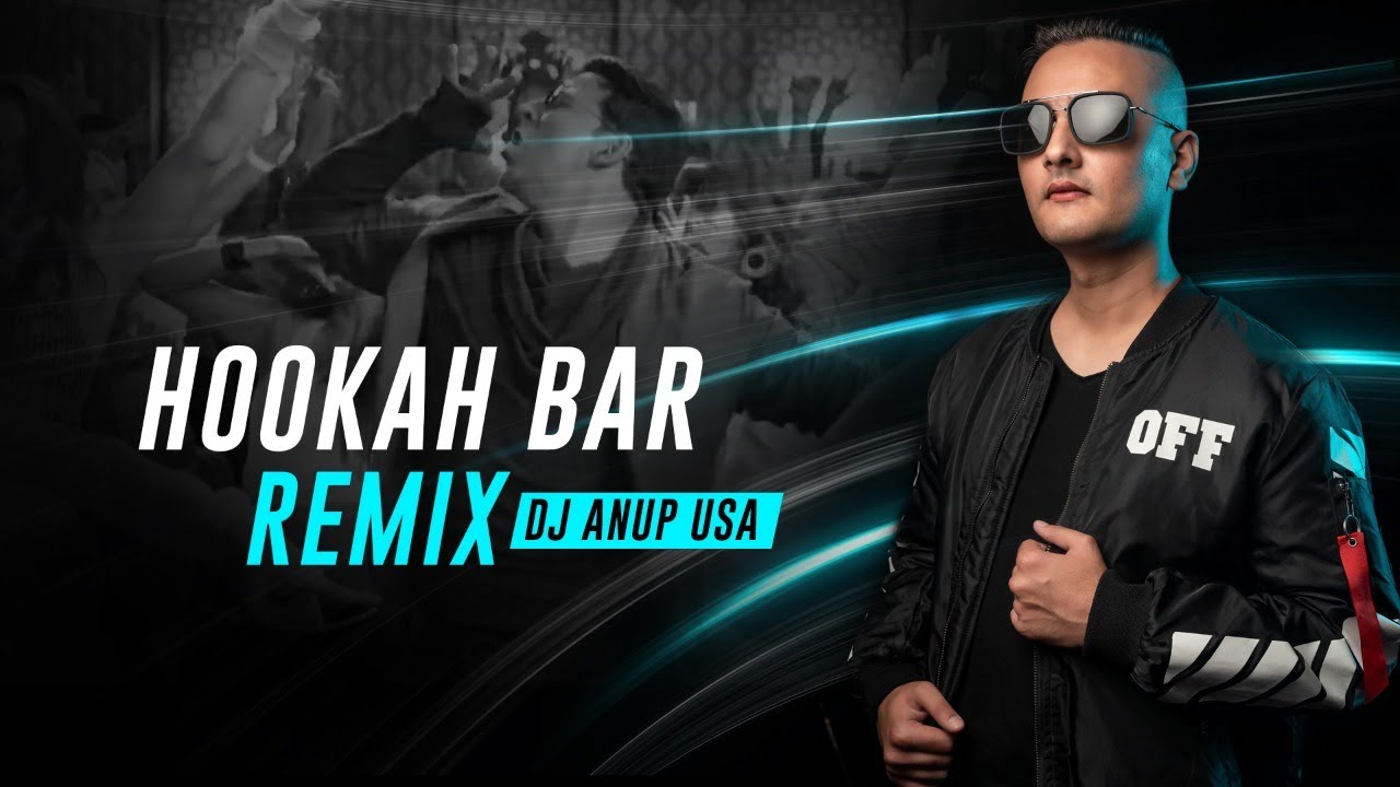 Hookah Bar Remix 2021 | DJ ANUP USA