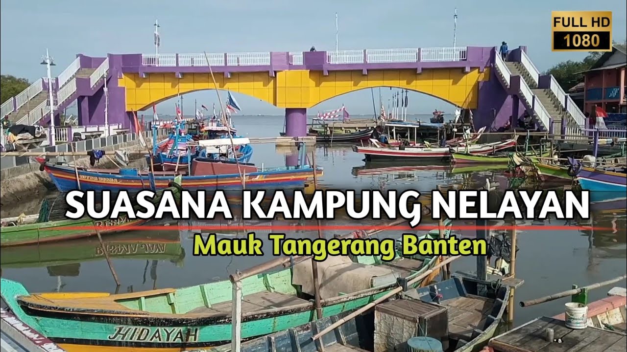 SUASANA AKTIVITAS NELAYAN DI KETAPANG MAUK TANGERANG