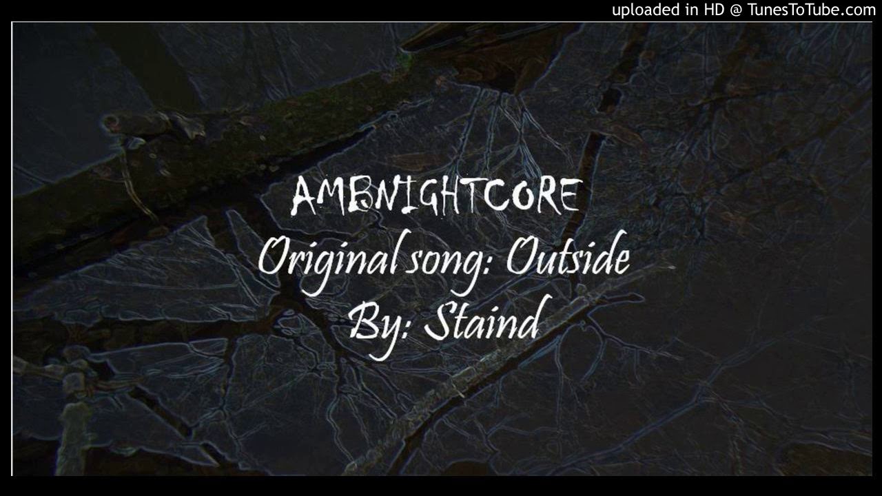 Nightcore - Outside - Staind