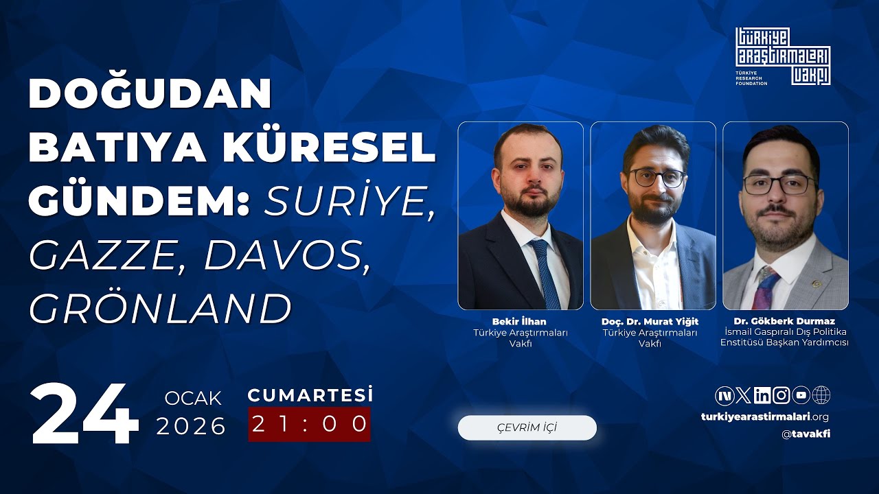#CANLI | GÜNDEM | Doğudan Batıya Küresel Gündem: Suriye, Gazze, Davos, Grönland