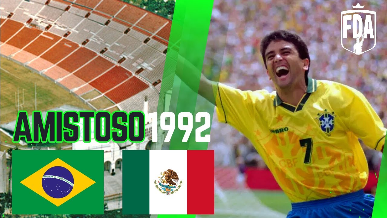 AMISTOSO 1992 - BRASIL 5X0 MEXICO - GLOBO - OLIVEIRA ANDRADE