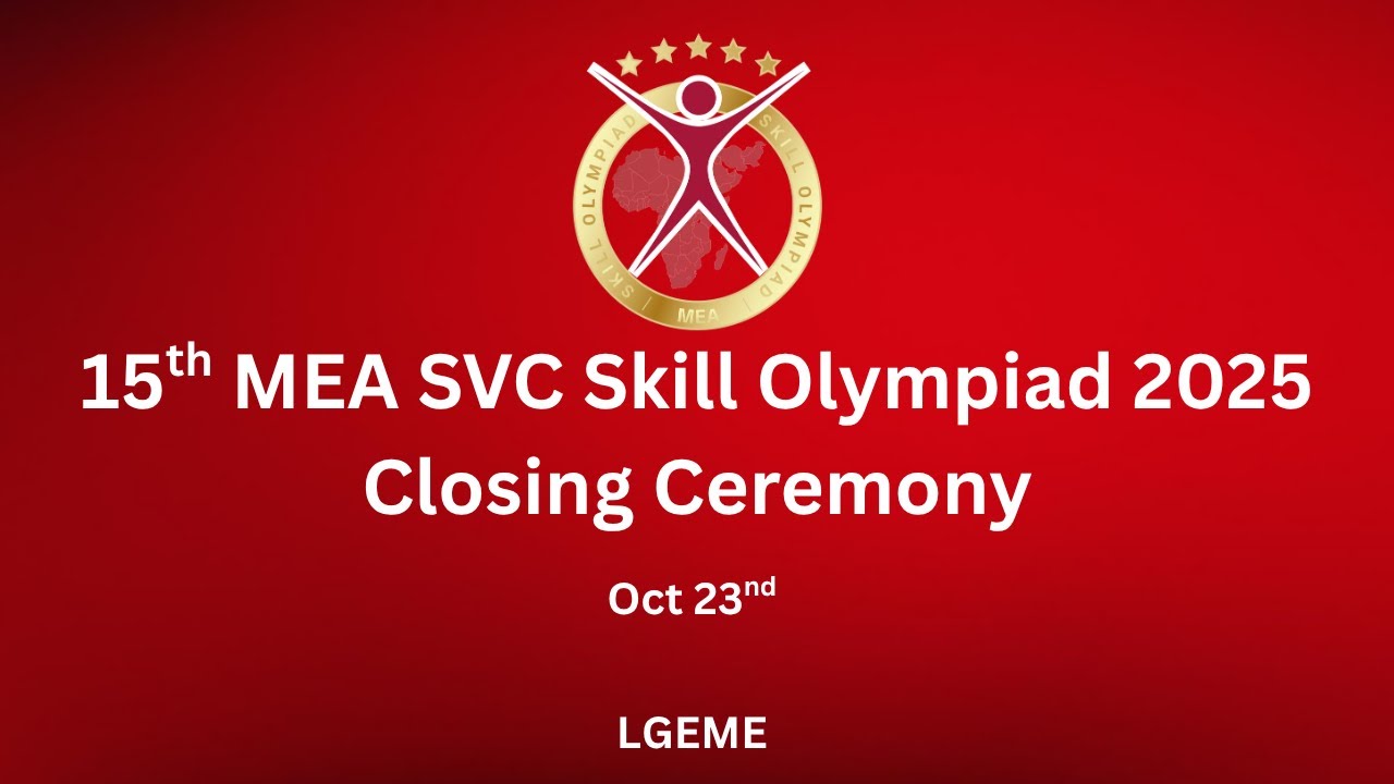 15th MEA SVC Skill Olympiad Closing Ceremony | October 23rd, 2025