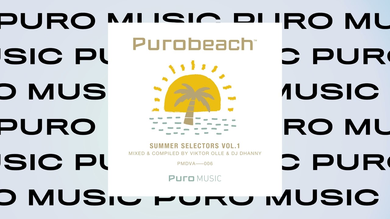 PUROBEACH SUMMER SELECTORS 001 // by Dj Dhanny